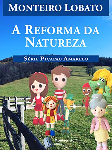 Capa do livro: A Reforma da Natureza (Série Picapau Amarelo Livro 20) - Ler Online pdf