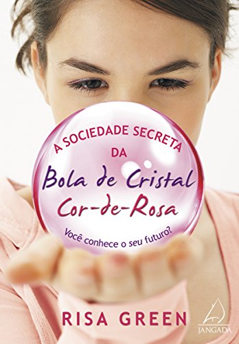 Livro PDF: A sociedade secreta da bola de cristal cor-de-rosa