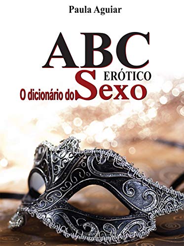 Livro PDF ABC Erótico: O dicionário do Sexo