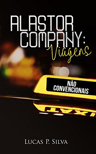 Capa do livro: Alastor Company: Viagens não convencionais - Ler Online pdf