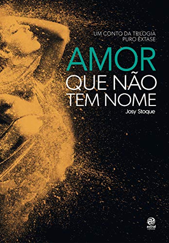 Capa do livro: Amor que não tem nome: Um conto da trilogia Puro Êxtase - Ler Online pdf