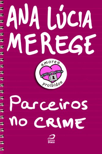 Capa do livro: Amores Proibidos – Parceiros no Crime - Ler Online pdf