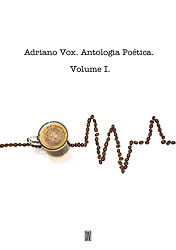 Capa do livro: Antologia Poética Volume I - Ler Online pdf