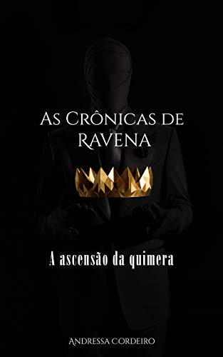 Capa do livro: As Crônicas de Ravena: A ascensão da quimera - Ler Online pdf