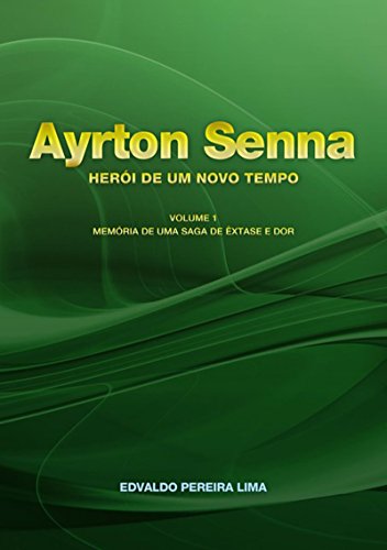 Livro PDF: Ayrton Senna Herói De Um Novo Tempo 1