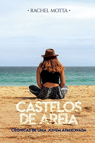 Livro PDF Castelos de Areia: Crônicas de uma jovem apaixonada