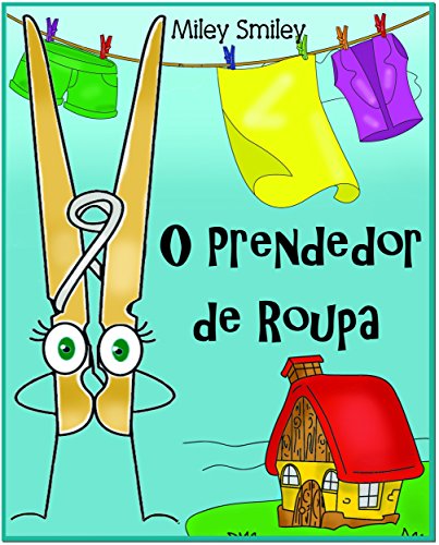 Livro PDF Children’s Portuguese Books: “O Prendedor de Roupa” (história de ninar para crianças)