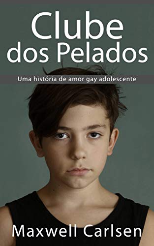 Livro PDF Clube dos Pelados: Uma história de amor gay adolescente