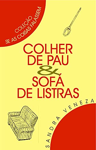 Livro PDF COLHER DE PAU & SOFÁ DE LISTRAS: Se as coisas falassem
