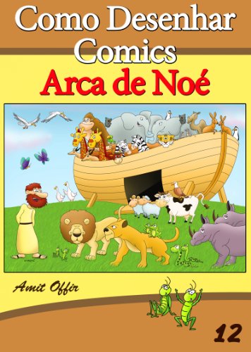 Livro PDF Como Desenhar Comics: Arca de Noé (Livros Infantis Livro 12)