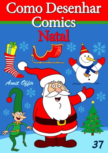 Livro PDF Como Desenhar Comics: Natal (Livros Infantis Livro 37)