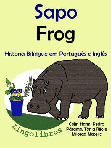 Livro PDF Conto Bilíngue em Português e Inglês: Sapo — Frog (Série “Aprender Inglês” Livro 1)