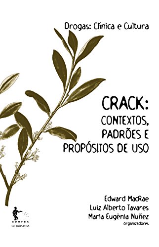 Capa do livro: Crack: contextos. padrões e propósitos de uso - Ler Online pdf