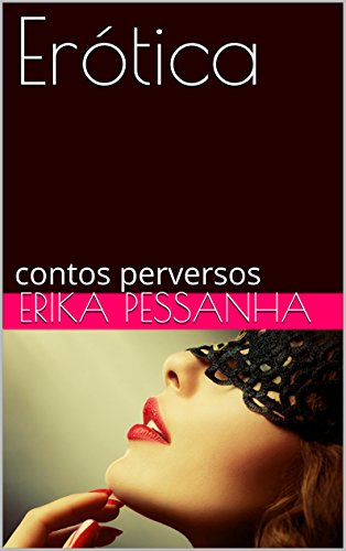 Capa do livro: Erótica: contos perversos - Ler Online pdf