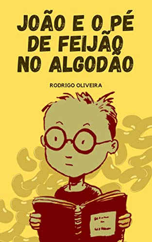 Livro PDF João e o Pé de Feijão no Algodão: As Férias de Verão de João – Livro Infantil Ilustrado