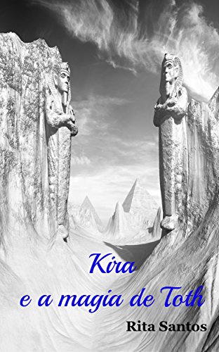 Capa do livro: Kira e a magia de Toth (Trilogia Magia do Egito Livro 1) - Ler Online pdf
