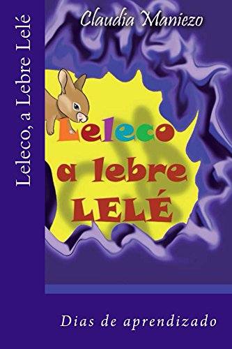 Livro PDF: Leleco, a Lebre Lelé: Dias de Aprendizado