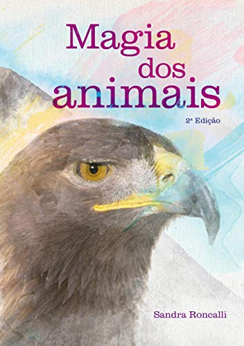 Capa do livro: Magia dos animais: O poder dos animais xamânicos - Ler Online pdf