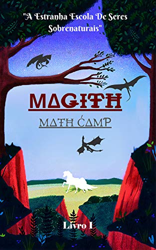 Capa do livro: Magith: A Estranha Escola De Seres Sobrenaturais: Livro 1 - Ler Online pdf