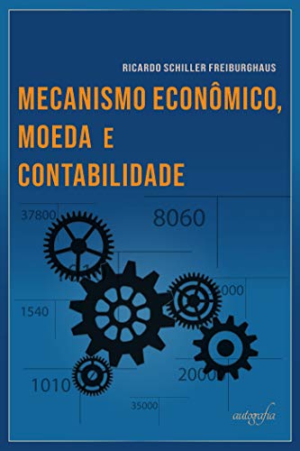Capa do livro: Mecanismo econômico, moeda e contabilidade - Ler Online pdf