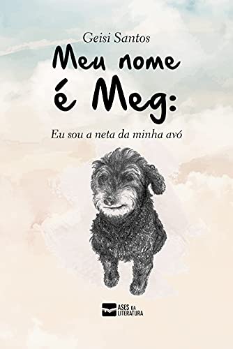 Capa do livro: Meu nome é Meg: Eu sou a neta da minha avó - Ler Online pdf