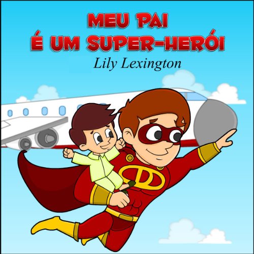 Capa do livro: Meu Pai é um Super-Herói - Ler Online pdf