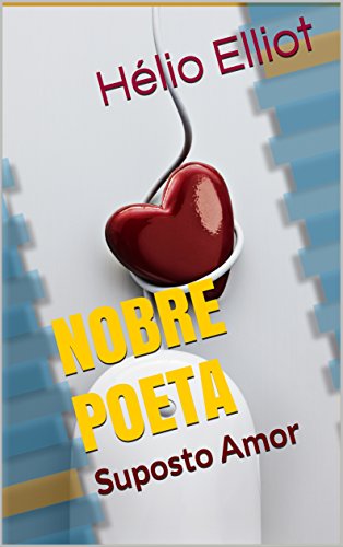 Capa do livro: Nobre Poeta: Suposto Amor - Ler Online pdf