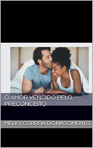 Capa do livro: O Amor Vencido pelo Preconceito - Ler Online pdf