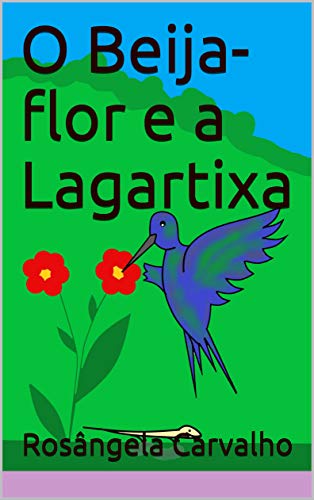 Capa do livro: O Beija-flor e a Lagartixa - Ler Online pdf