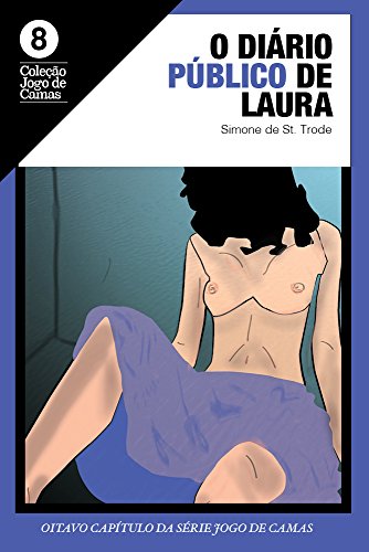 Capa do livro: O diário público de Laura (Jogo de camas Livro 8) - Ler Online pdf