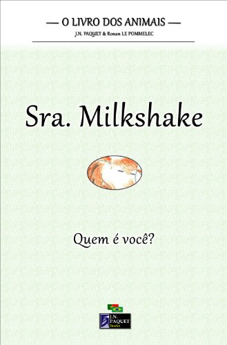 Capa do livro: O livro dos animais – Sra. Milkshake (O livro dos animais – Quem é você? 2) - Ler Online pdf