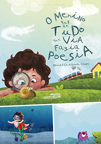 Capa do livro: O Menino Que De Tudo Que Via Fazia Poesia: O menino que de tudo que via fazia poesia - Ler Online pdf