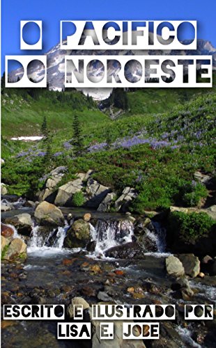 Livro PDF: O Pacifico do Noroeste (A Serie da Natureza Livro 5)
