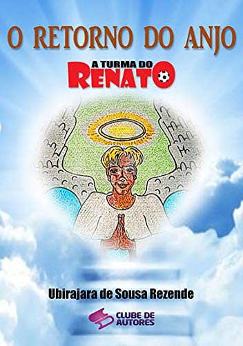 Capa do livro: O Retorno Do Anjo – Coleção A Turma Do Renato - Ler Online pdf