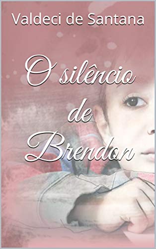 Capa do livro: O silêncio de Brendon - Ler Online pdf
