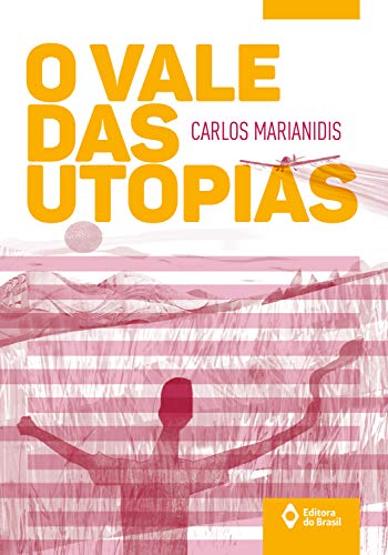 Livro PDF: O vale das utopias (Toda Prosa)