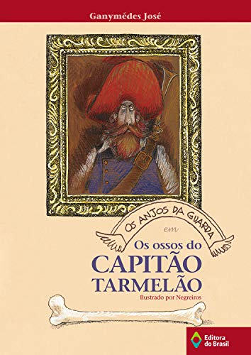 Capa do livro: Os anjos da guarda em: Os ossos do capitão Tarmelão (Tempo de Literatura) - Ler Online pdf