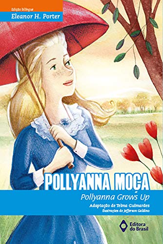 Livro PDF Pollyanna moça: Pollyanna grows up (BiClássicos)