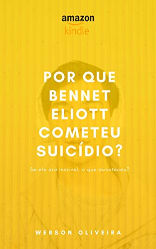 Livro PDF Por que Bennet Eliott cometeu suicídio?