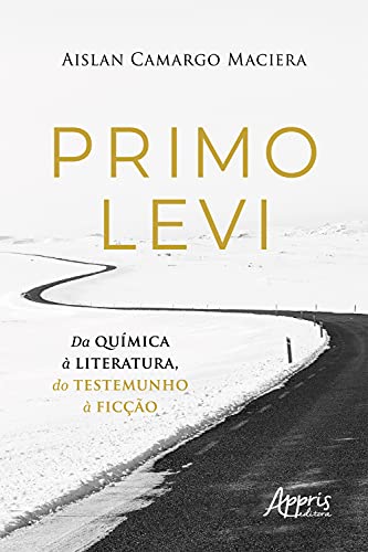 Capa do livro: Primo Levi – Da Química à Literatura, do Testemunho à Ficção - Ler Online pdf