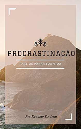 Capa do livro: Procrastinação : Pare de parar sua vida - Ler Online pdf
