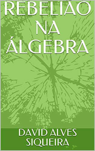 Livro PDF: REBELIÃO NA ÁLGEBRA