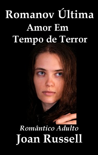 Livro PDF Romanov Última: Amor Em Tempo de Terror (Romântico Adulto) (Romances Victorian Livro 2)