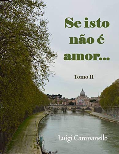 Capa do livro: Se isto não é amor… – Tomo II (Romance gay na Itália Livro 6) - Ler Online pdf