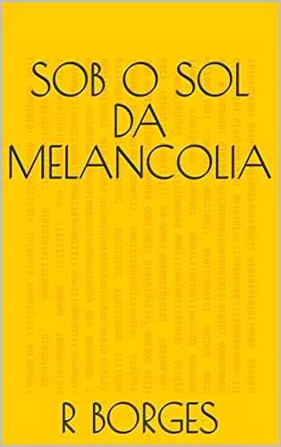 Capa do livro: SOB O SOL DA MELANCOLIA - Ler Online pdf