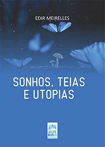Capa do livro: SONHOS, TEIAS E UTOPIAS - Ler Online pdf