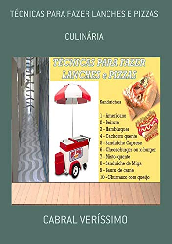 Livro PDF Técnicas Para Fazer Lanches E Pizzas