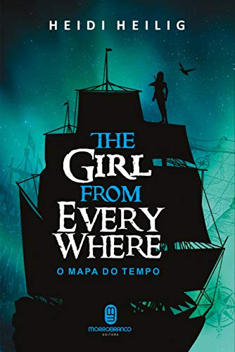 Livro PDF The Girl From Everywhere: O mapa do tempo