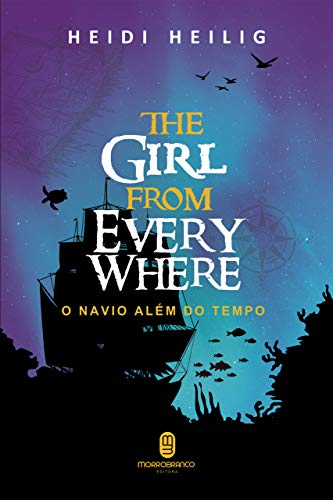 Livro PDF The Girl From Everywhere: O navio além do tempo