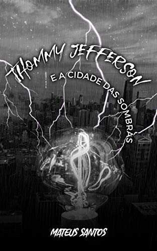 Capa do livro: Thommy Jefferson: e a Cidade das Sombras - Ler Online pdf